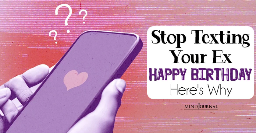 Should You Text Your Ex “Happy Birthday?”
